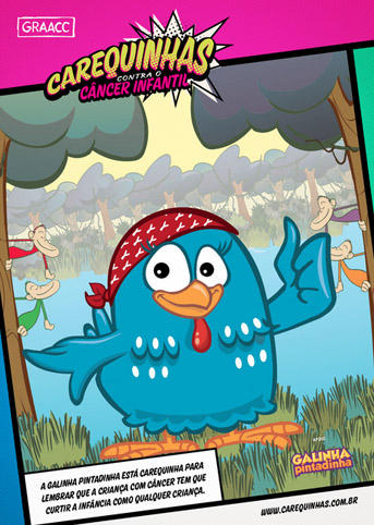 Uma campanha de tirar o chapéu! E ficar Carequinha! Campanha Graacc Galinha Pintadinha